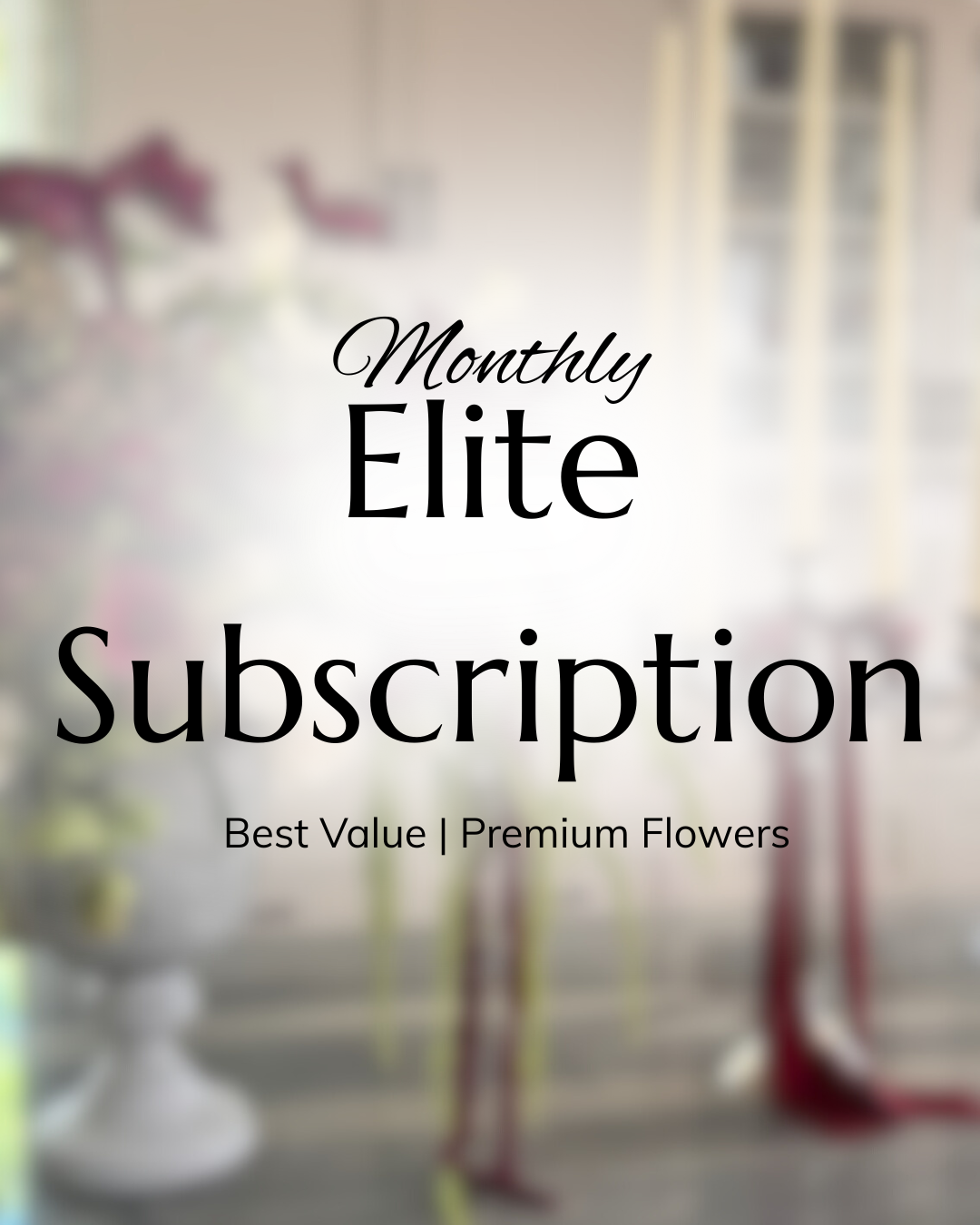 Subscription Flowers - Elite